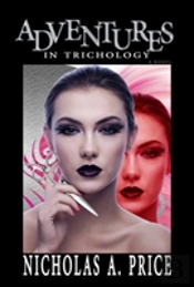 Adventures In Trichology