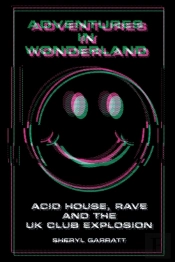 Adventures In Wonderland: Acid House, Ra