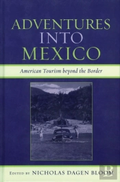 Adventures Into Mexico
