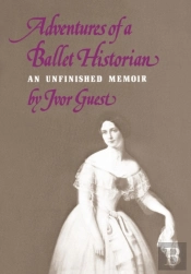 Adventures Of A Ballet Historian