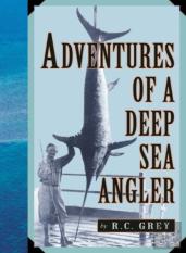 Adventures Of A Deep Sea Angler