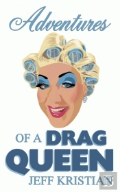 Adventures Of A Drag Queen