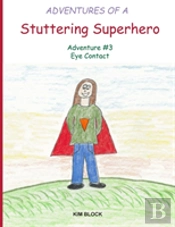 Adventures Of A Stuttering Superhero