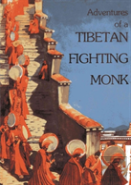 Adventures Of A Tibetan Fighting Monk