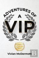 Adventures Of A Vip