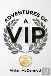 Adventures Of A Vip