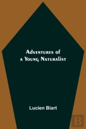Adventures Of A Young Naturalist