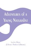 Adventures Of A Young Naturalist