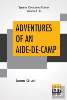 Adventures Of An Aide-De-Camp (Complete)