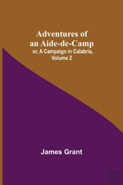 Bertrand.pt - Adventures Of An Aide-De-Camp; Or, A Campaign In Calabria, Volume 2