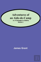 Adventures Of An Aide-De-Camp; Or, A Campaign In Calabria, Volume 3