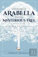 Adventures Of Arabella And The Mysterious Tree
