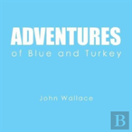 Adventures Of Blue And Turkey
