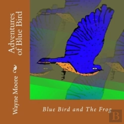 Bertrand.pt - Adventures Of Blue Bird: Blue Bird And T