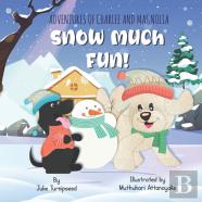 Adventures Of Charlee And Magnolia - Snow Much Fun