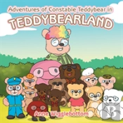 Adventures Of Constable Teddybear In Teddybearland