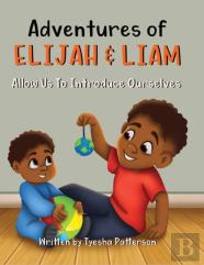 Adventures Of Elijah & Liam, Allow Us To Introduce Ourselves