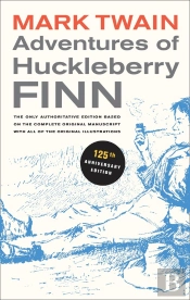 Adventures Of Huckleberry Finn, 125th Anniversary Edition