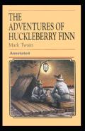 Adventures Of Huckleberry Finn Annotated