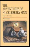 Adventures Of Huckleberry Finn Annotated