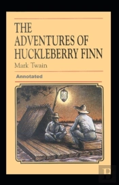 Adventures Of Huckleberry Finn Annotated
