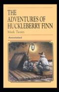 Adventures Of Huckleberry Finn Annotated