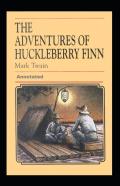 Adventures Of Huckleberry Finn Annotated