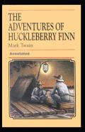 Adventures Of Huckleberry Finn Annotated