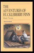 Adventures Of Huckleberry Finn Annotated