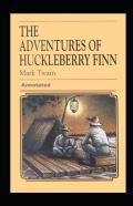 Adventures Of Huckleberry Finn Annotated