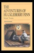 Adventures Of Huckleberry Finn Annotated