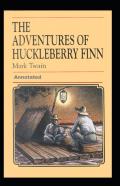 Adventures Of Huckleberry Finn Annotated