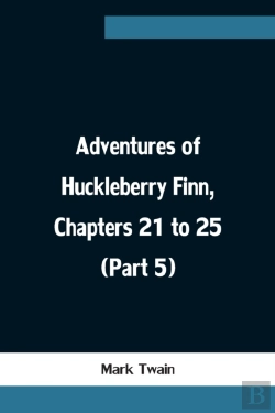 Bertrand.pt - Adventures Of Huckleberry Finn, Chapters 21 To 25 (Part 5)