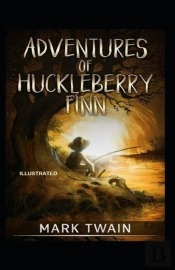 Adventures Of Huckleberry Finn Illustrated
