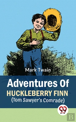 Bertrand.pt - Adventures Of Huckleberry Finn (Tom Sawyer'S Comrade)