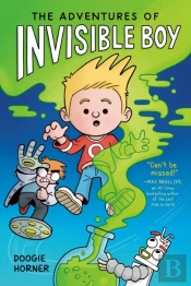 Adventures Of Invisible Boy: A Graphic Novel