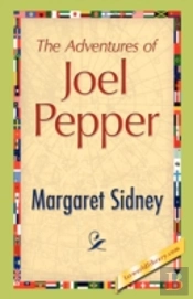 Adventures Of Joel Pepper