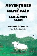 Adventures Of Katie Calf On Far-A-Way Farm