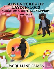 Adventures Of Laydin-Locs  ''Grandma Gets Kidnapped''  Volume 1
