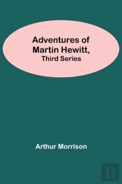 Adventures Of Martin Hewitt, Third Serie