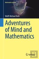 Adventures Of Mind And Mathematics