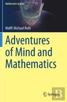 Adventures Of Mind And Mathematics