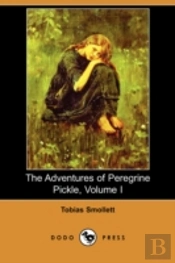 Adventures Of Peregrine Pickle, Volume I (Dodo Press)