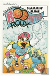 Adventures Of Roopster Roux, The