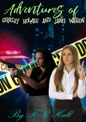 Adventures Of Shirley Holmes And Janie Watson: Case Of The Missing Children