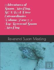 Adventures Of Susan Meeling, Scuba Diver Extraordinaire  Volume Two