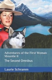 Adventures Of The First Woman Mountie Ii
