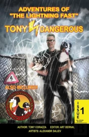 Adventures Of 'The Lightning Fast' Tony Dangerous Issue #1 'An Origin Story!'