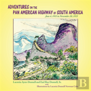 Adventures On The Pan American Highway Of South America