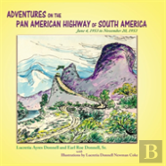 Adventures On The Pan American Highway Of South America